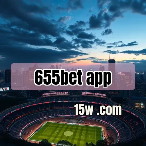 655bet app: Seu Guia Completo para o Cadastro e Vantagens